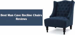 Best Man Cave Recline Chairs Reviews