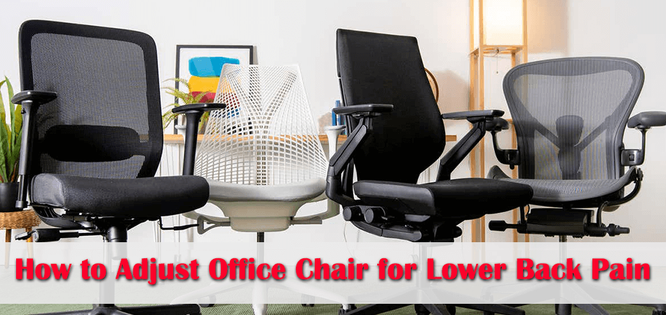 How to Adjust Office Chair for Lower Back Pain