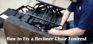 How to Fix a Recliner Chair Footrest 