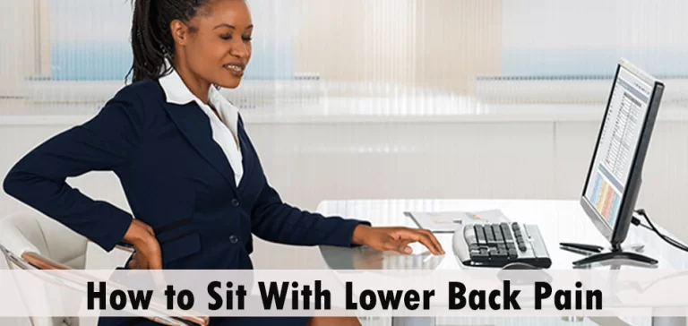 How to Sit With Lower Back Pain